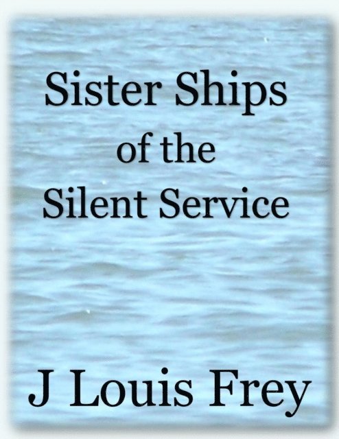 J Louis Frey - Sister Ships of the Silent Service, E-bok. Tillgänglighet: Lägg i varukorg