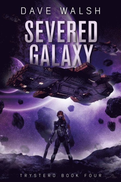 Dave Walsh - Severed Galaxy, E-bok