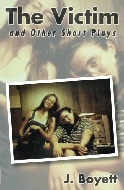 J. Boyett - Victim and Other Short Plays, E-bok