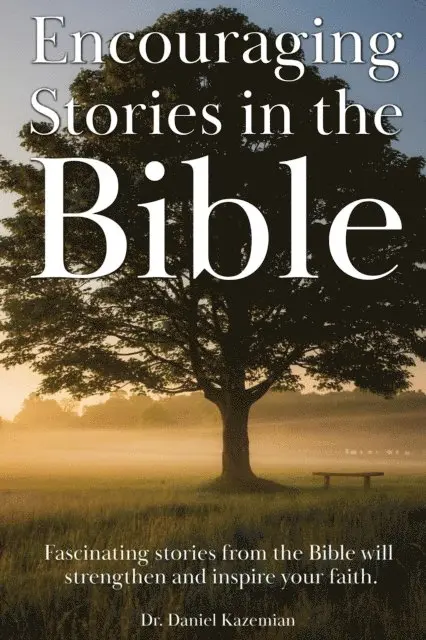 Daniel Kazemian - Encouraging Stories in the Bible, E-bok. Tillgänglighet: Lägg i varukorg