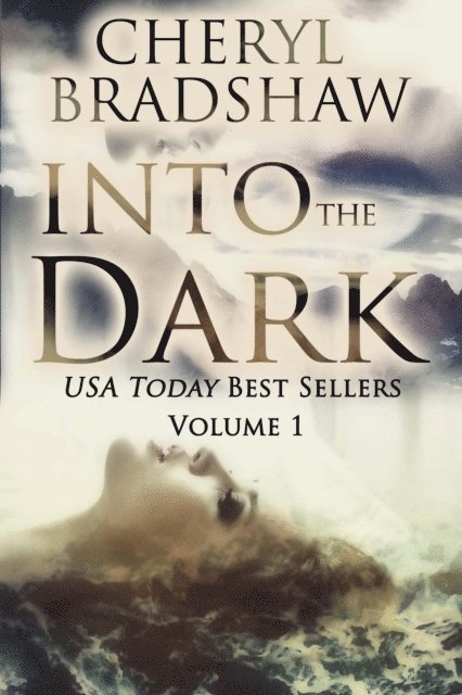 Cheryl Bradshaw - Into the Dark, E-bok