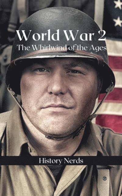 History Nerds - World War 2, E-bok