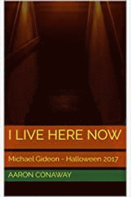 Aaron Conaway - I Live Here Now, E-bok. Tillgänglighet: Lägg i varukorg