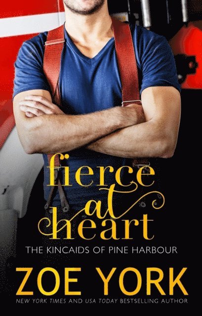 Zoe York - Fierce at Heart, E-bok