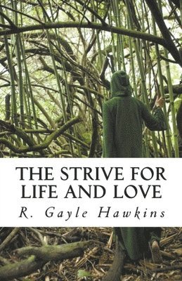 R Gayle Hawkins - Strive for Life and Love, Häftad. Tillgänglighet: Lägg i varukorg