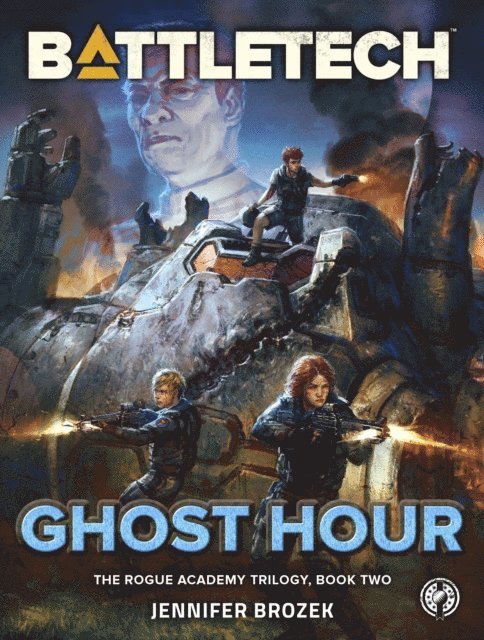 Jennifer Brozek - BattleTech: Ghost Hour (The Rogue Academy Trilogy, Book Two), E-bok