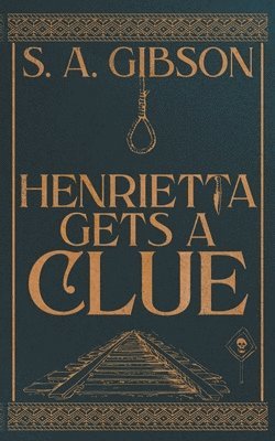 S a Gibson - Henrietta Gets a Clue, Häftad