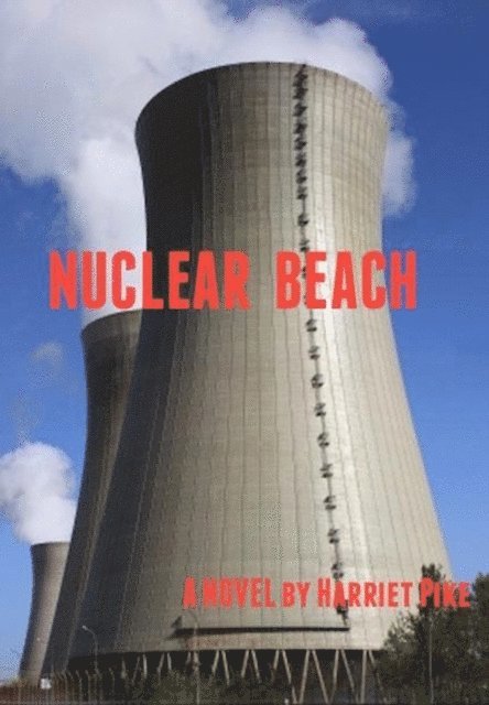 Harriet Pike - Nuclear Beach, E-bok