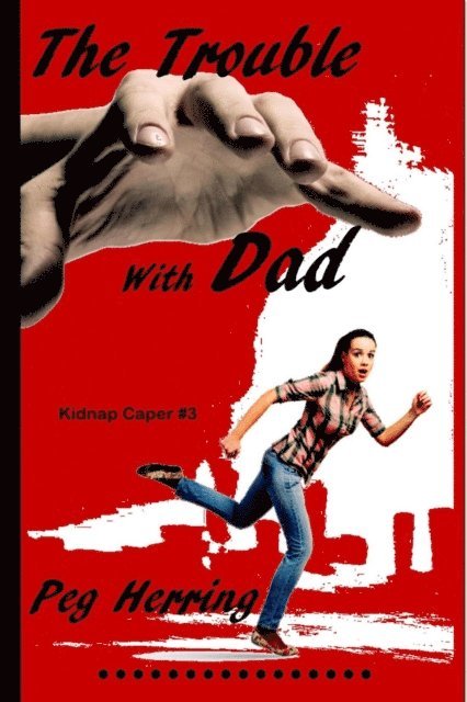 Peg Herring - Trouble with Dad, E-bok