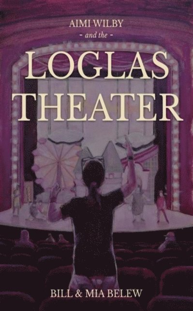 Mia Belew, Bill Belew - LoGlas Theater, E-bok. Tillgänglighet: Lägg i varukorg