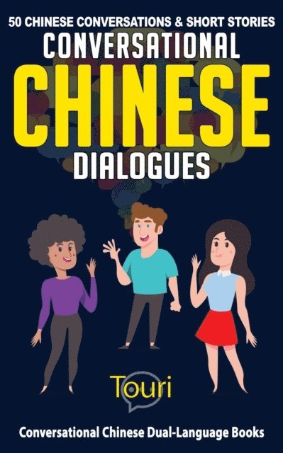 Touri Language Learning - Conversational Chinese Dialogues: 50 Chinese Conversations and Short Stories, E-bok