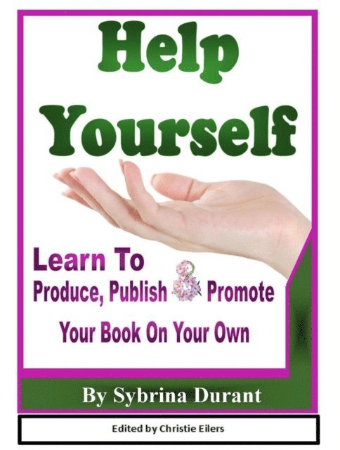 Sybrina Durant - Help Yourself Learn To Publish, E-bok