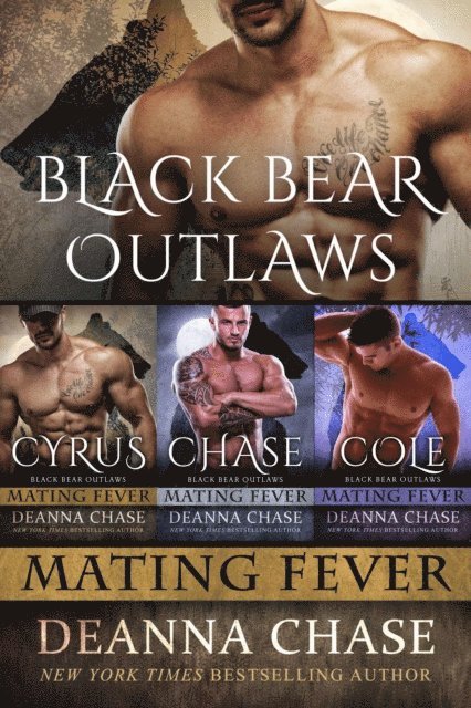 Deanna Chase - Black Bear Outlaws Box Set: Books 1-3 (Mating Fever), E-bok