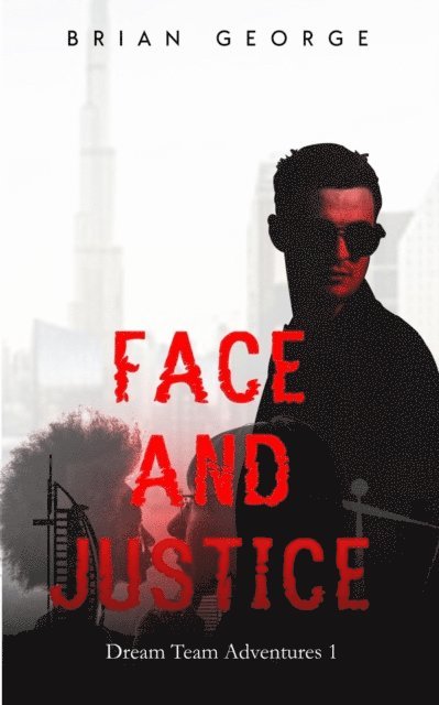Byron George, Brian George - Face and Justice, E-bok