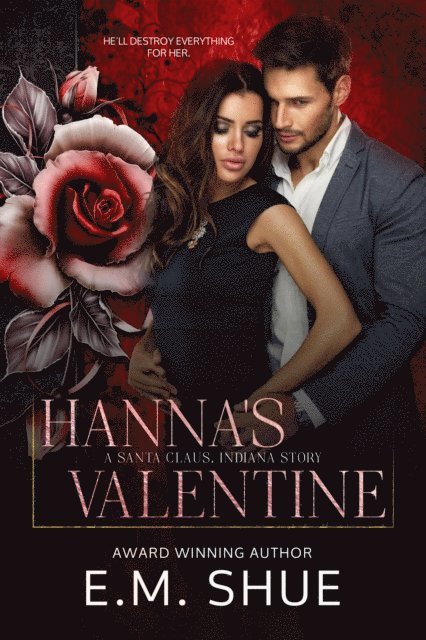 E.M. Shue - Hanna's Valentine: A Santa Claus Indiana Story, E-bok