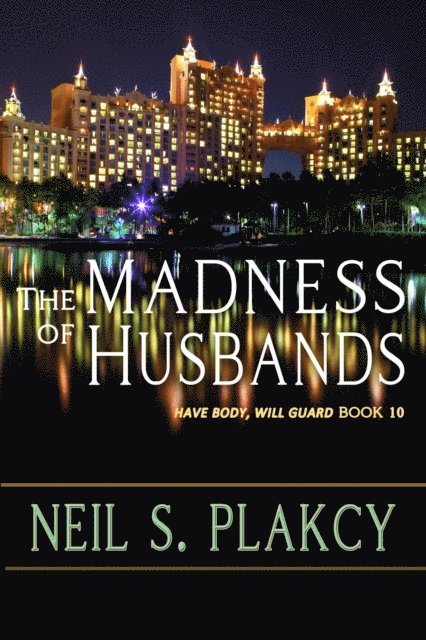 Neil S. Plakcy - Madness of Husbands, E-bok