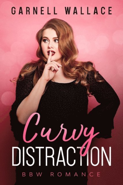 Garnell Wallace - Curvy Distraction, E-bok