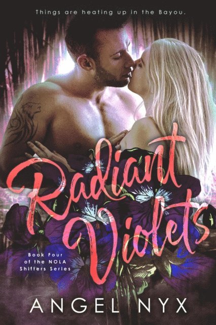 Angel Nyx - Radiant Violets Book Two of the NOLA Shifters Series, E-bok
