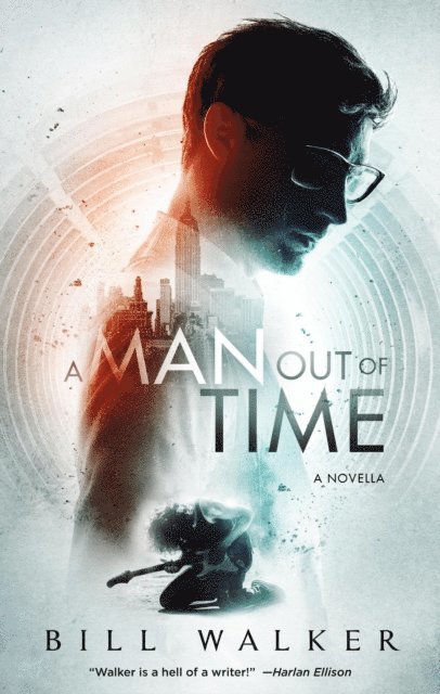 Bill Walker - Man Out of Time, E-bok