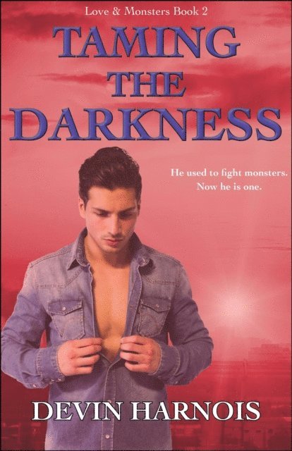 Devin Harnois - Taming the Darkness, E-bok