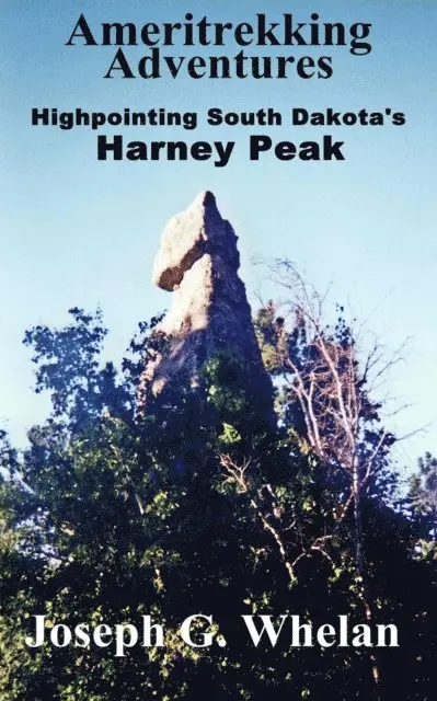 Joseph G. Whelan - Ameritrekking Adventures: Highpointing South Dakota's Harney Peak, E-bok. Tillgänglighet: Lägg i varukorg
