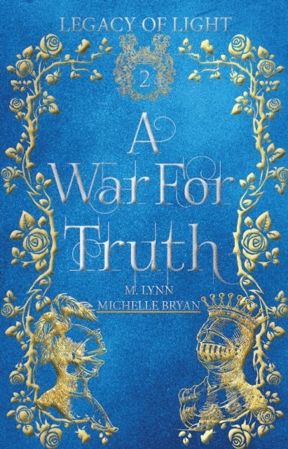 M. Lynn, Michelle Bryan - War for Truth: An Epic Fantasy Romance, E-bok