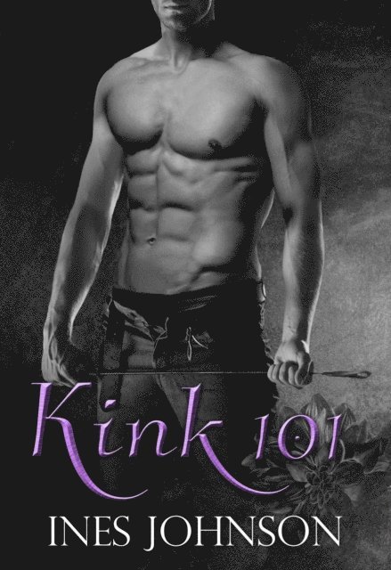 Ines Johnson - Kink 101, E-bok