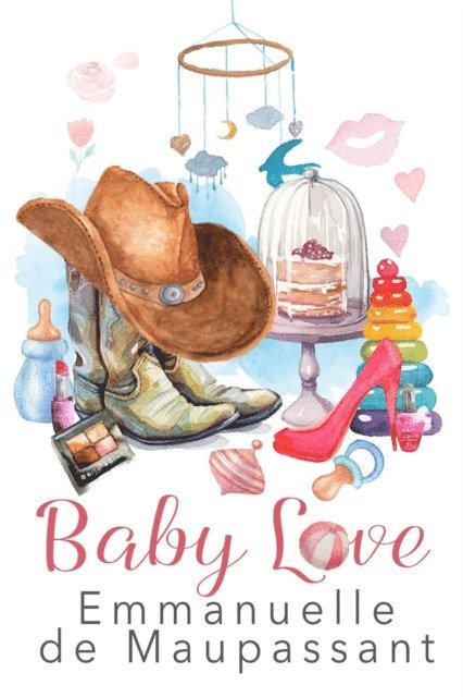 Emmanuelle de Maupassant - Baby Love, E-bok