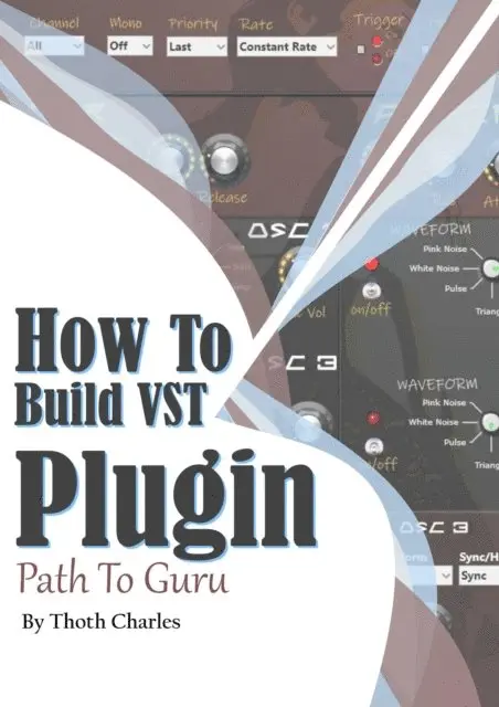 Thoth Charles - How to Build VST Plugin Path to Guru, E-bok. Tillgänglighet: Lägg i varukorg