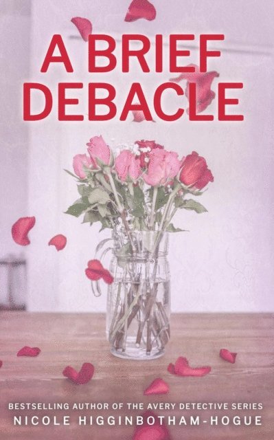 Nicole Higginbotham-Hogue - Brief Debacle, E-bok