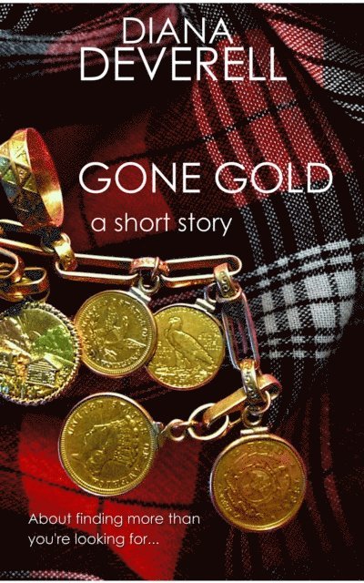 Diana Deverell - Gone Gold: A Short Story, E-bok