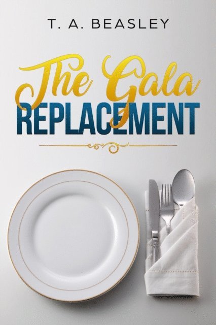 T. A. Beasley - Gala Replacement, E-bok. Tillgänglighet: Lägg i varukorg