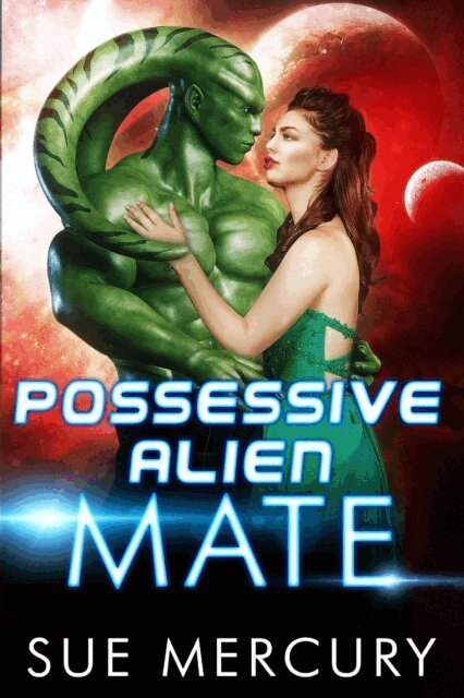 Sue Lyndon, Sue Mercury - Possessive Alien Mate, E-bok