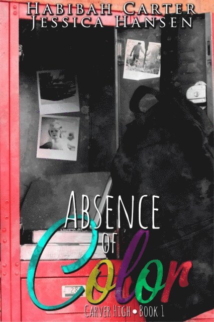 Jessica Hansen, Habibah Carter - Absence of Color, E-bok