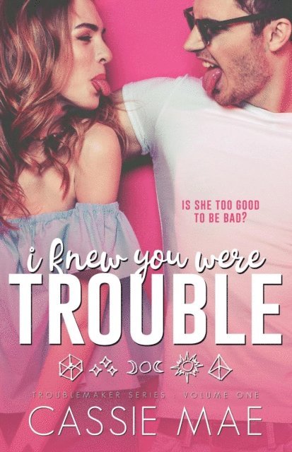 Cassie Mae - I Knew You Were Trouble, E-bok