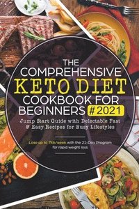 The Comprehensive Keto Diet Cookbook for Beginners