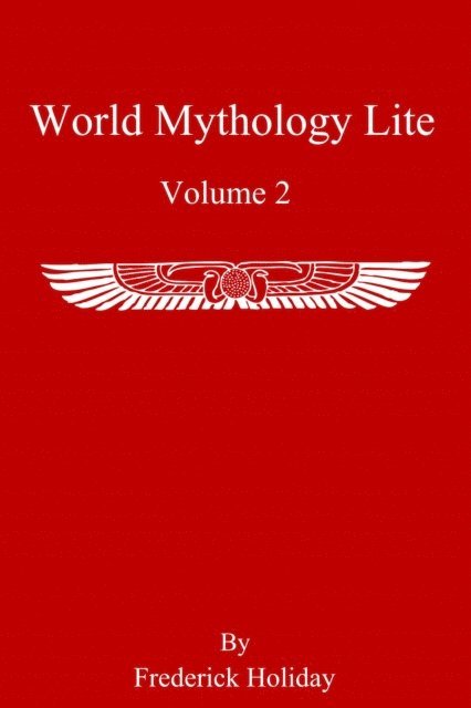 Frederick Holiday - World Mythology Lite, E-bok. Tillgänglighet: Lägg i varukorg