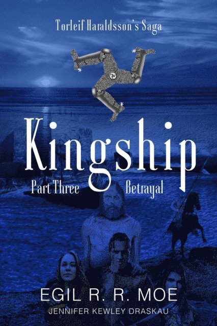 Egil R. R. Moe - Kingship: Betrayal, E-bok