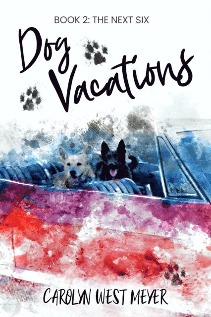 Kel Pickens - Book Two: The Next Six Dog Vacations, Häftad. Tillgänglighet: Lägg i varukorg