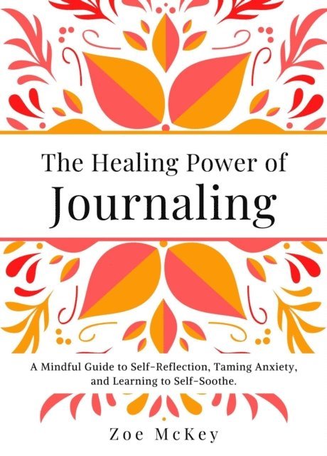 Zoe McKey - Healing Power of Journaling, E-bok