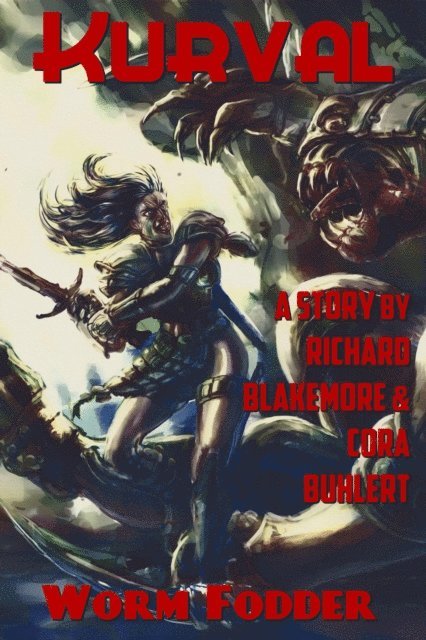 Cora Buhlert, Richard Blakemore - Worm Fodder, E-bok