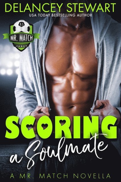 Delancey Stewart - Scoring a Soulmate, a Mr. Match Novella, E-bok