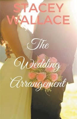 Stacey Wallace - Wedding Arrangement, Häftad