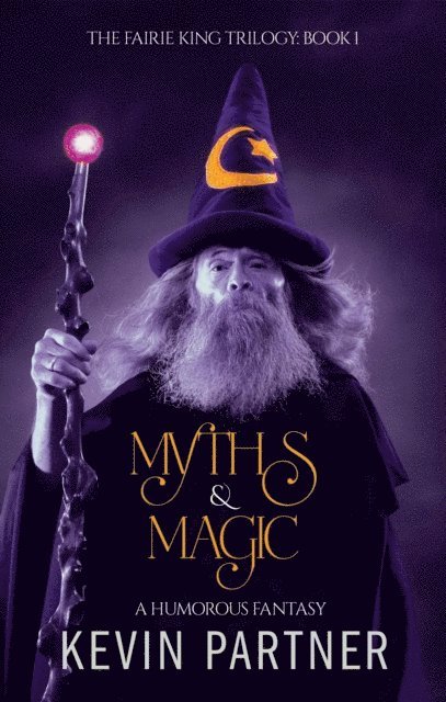 Kevin Partner - Myths & Magic: A Humorous Fantasy, E-bok. Tillgänglighet: Lägg i varukorg