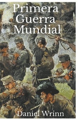 Daniel Wrinn - Primera Guerra Mundial, Häftad. Tillgänglighet: Lägg i varukorg