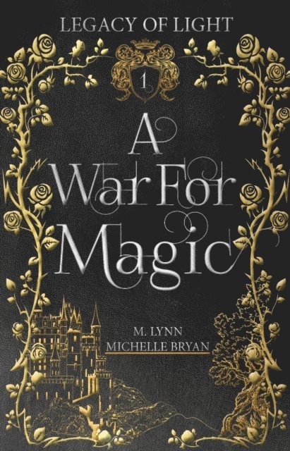 M. Lynn, Michelle Bryan - War For Magic: A Free Epic Fantasy Romance, E-bok