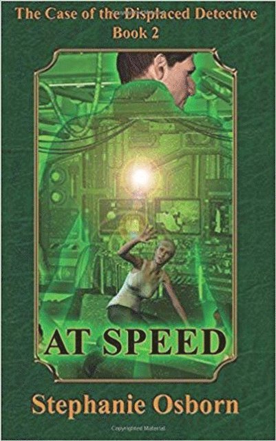 Stephanie Osborn - Case of the Displaced Detective: At Speed, E-bok