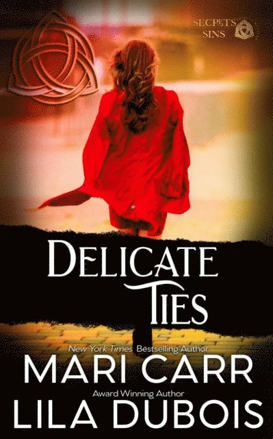 Lila Dubois, Mari Carr - Delicate Ties, E-bok
