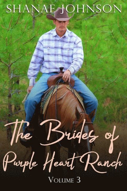 Shanae Johnson - Brides of Purple Heart Ranch Boxset Volume 3, E-bok
