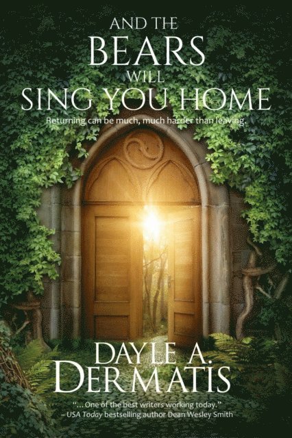 Dayle A. Dermatis - And the Bears Will Sing You Home: A Portal Fantasy Short Story, E-bok